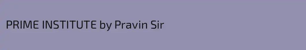 PRIME INSTITUTE by Pravin Sir